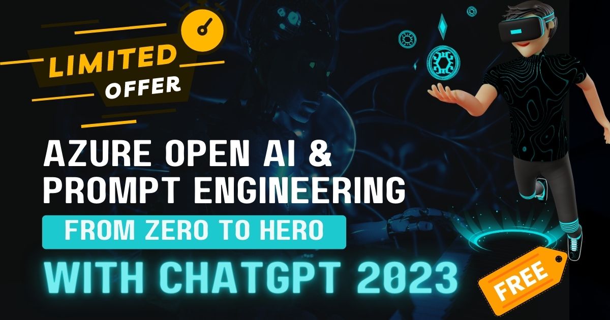 Azure Open AI & Prompt Engineering Zero to Hero with ChatGpt 2023