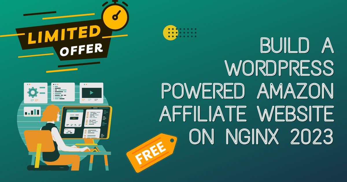 Build a WordPress Powered Amazon Affiliate WebSite on NGINX 2023