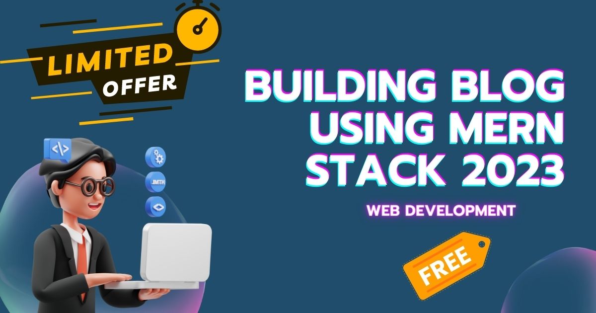 Building Blog using MERN Stack 2023