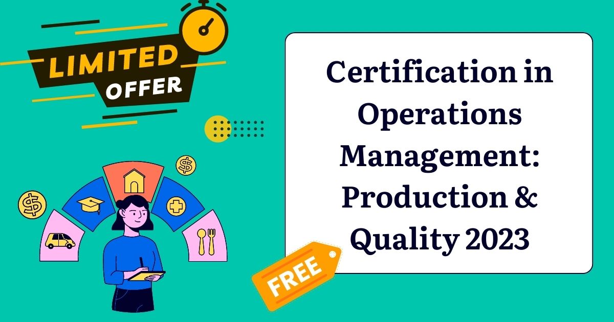 Certification in Operations Management Production & Quality