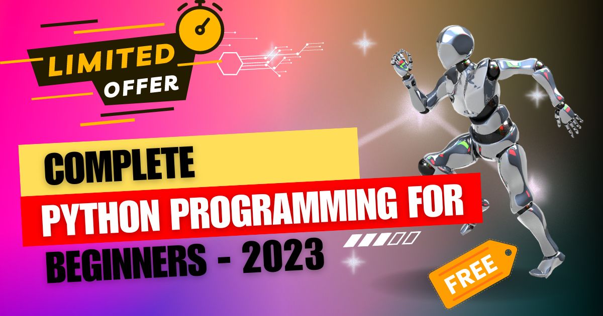 Complete PYTHON Programming for Beginners 2023