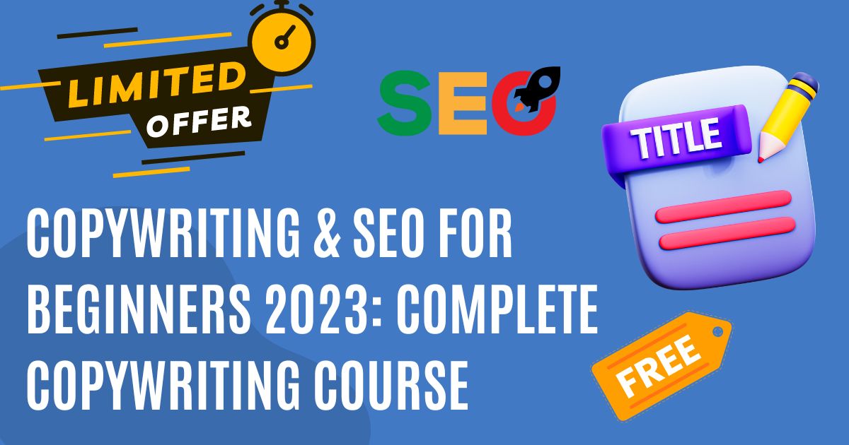 Copywriting and SEO for Beginners 2023 Complete Copywriting Course