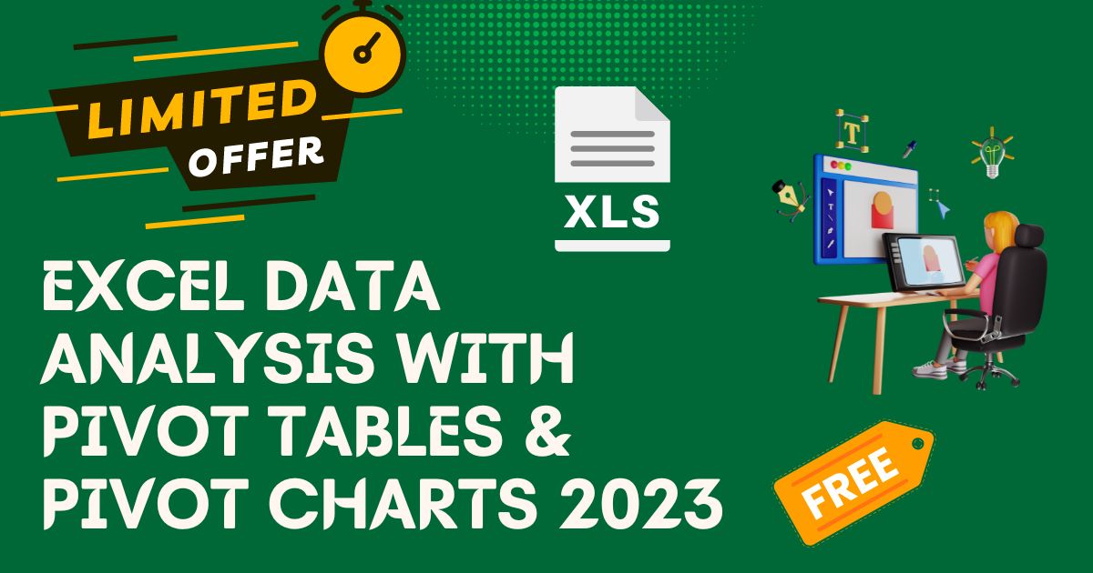 Excel Data Analysis With Pivot Tables & Pivot Charts 2023