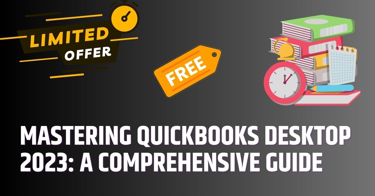 Mastering QuickBooks Desktop 2023