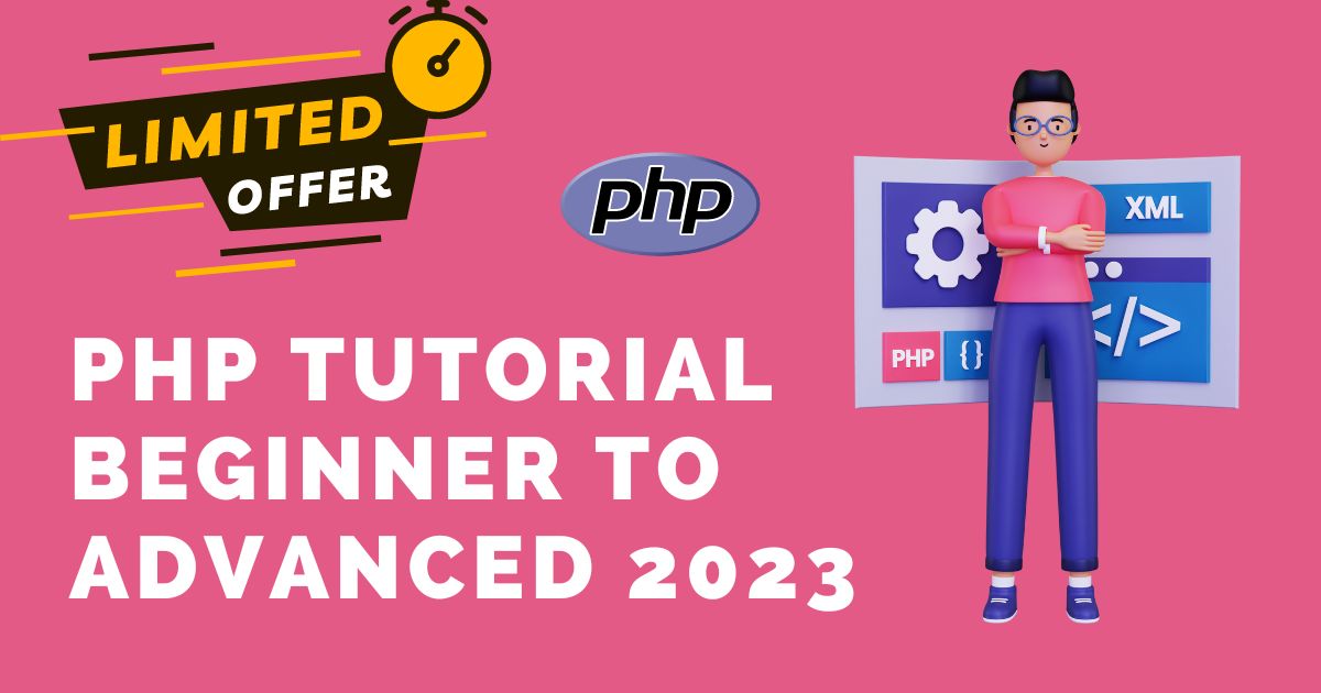 PHP Tutorial Beginner to Advanced 2023