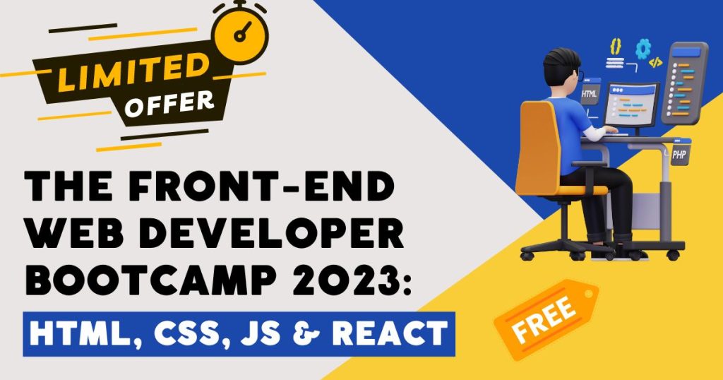 The Front End Web Developer Bootcamp 2023: HTML, CSS, JS & React ...