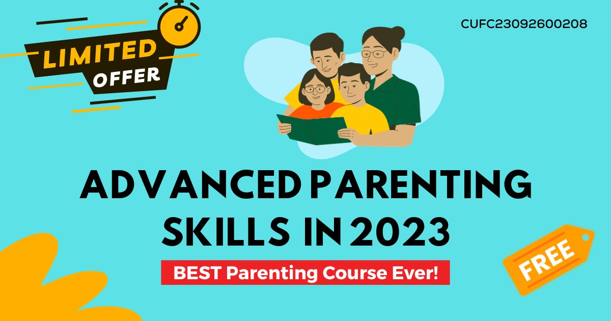 Advanced Parenting Skills in 2023 – BEST Parenting Course Ever!
