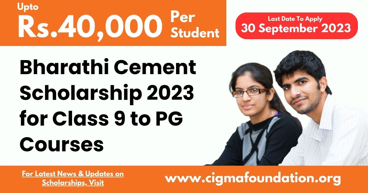 Bharathi Cement Scholarship 2023 for Class 9 to PG Courses