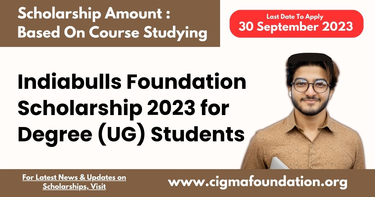 Indiabulls Foundation Scholarship 2023 for Degree UG Students