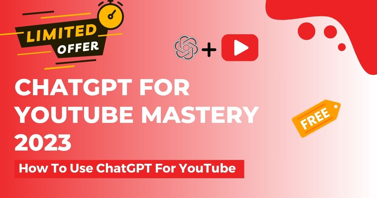 CHATGPT For YouTube Mastery 2023