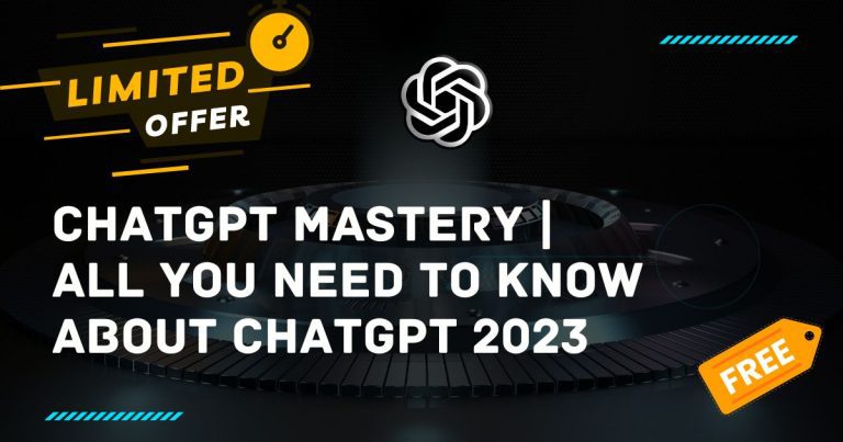 ChatGPT Mastery All You Need To Know About ChatGPT 2023 - CIGMA Foundation