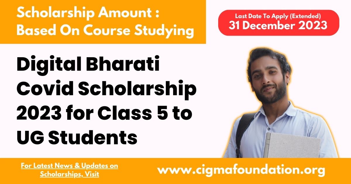 Digital Bharati Covid Scholarship 2023 for Class 5 to UG Students