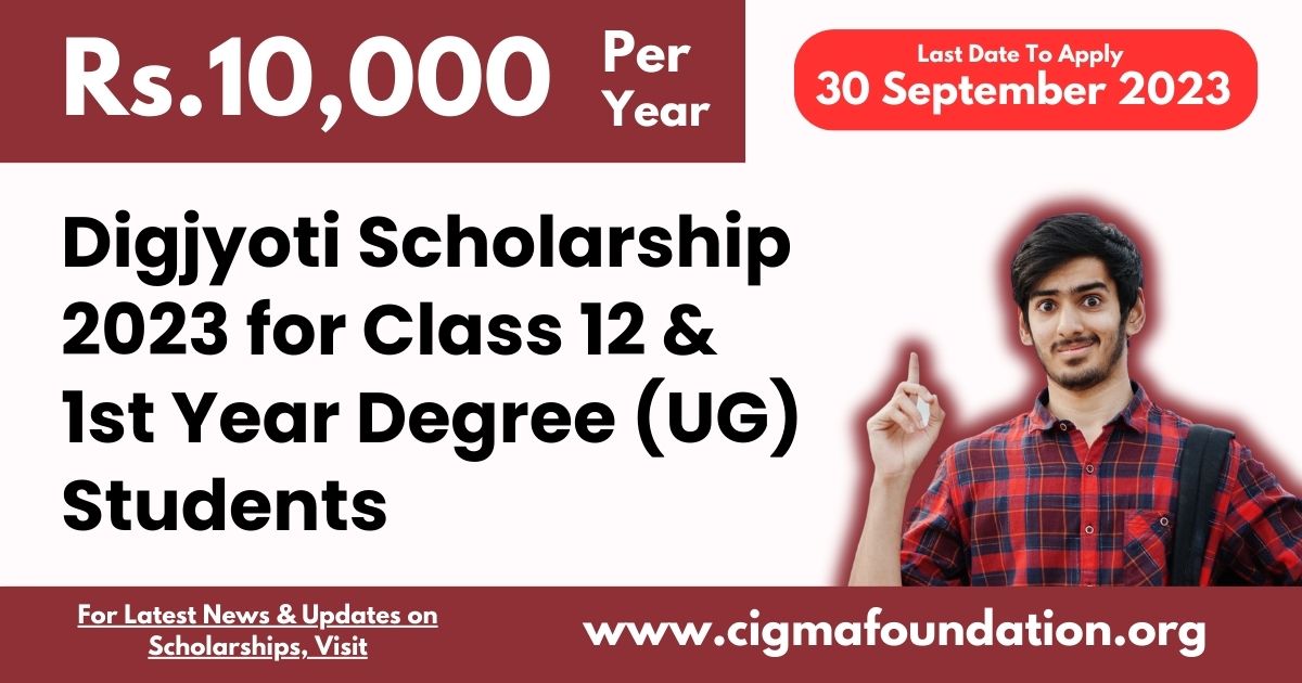 Digjyoti Scholarship 2023 for Class 12 and 1st Year Degree UG Students