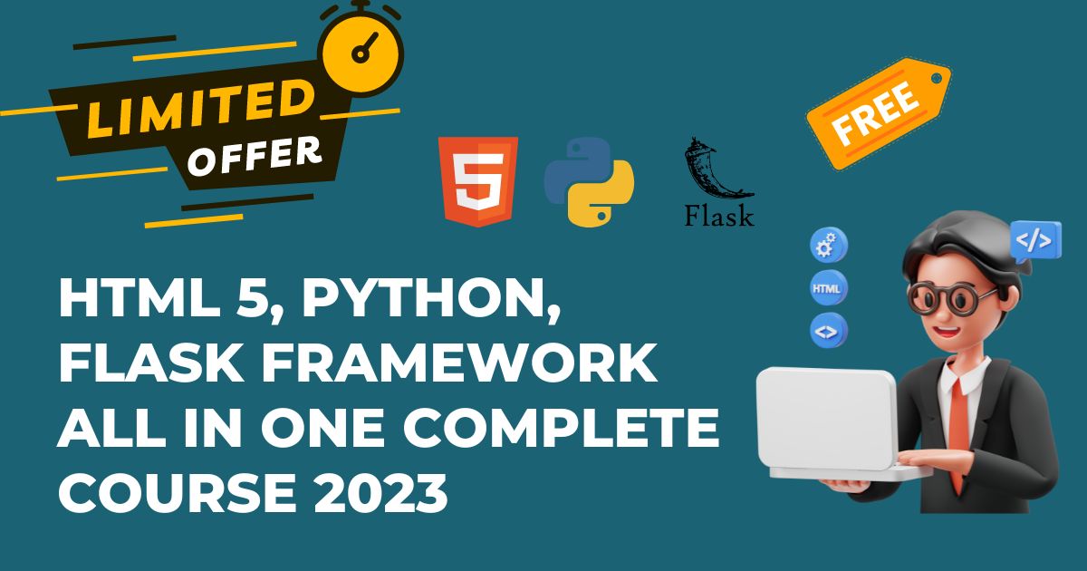 HTML 5, Python, Flask Framework All In One Complete Course 2023