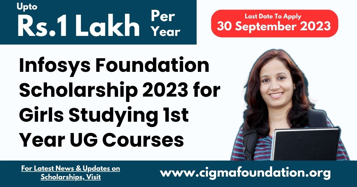 Infosys Foundation Scholarship 2023 for Girls Studying 1st Year UG Courses