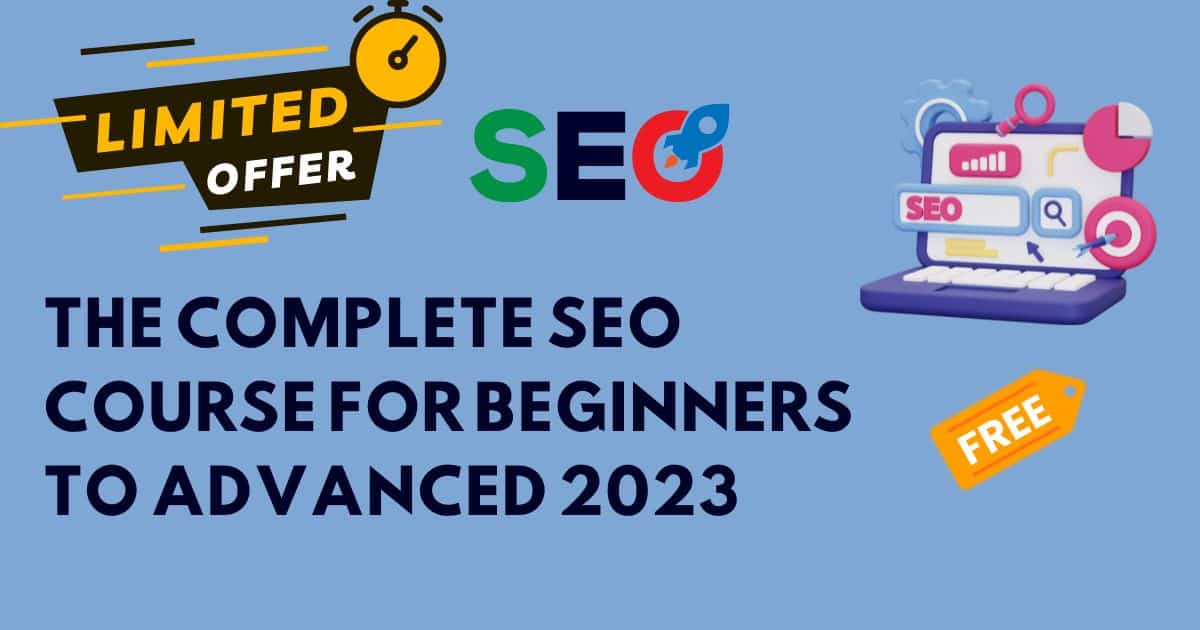 The Complete SEO Course 2023