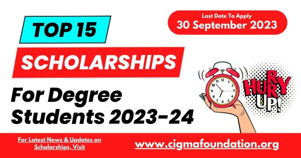 Top 15 Scholarships for Degree UG Students September 2023-24