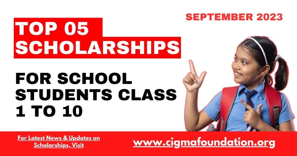 Top 5 Scholarship for School Students 2023 Announced, Apply Now - CIGMA