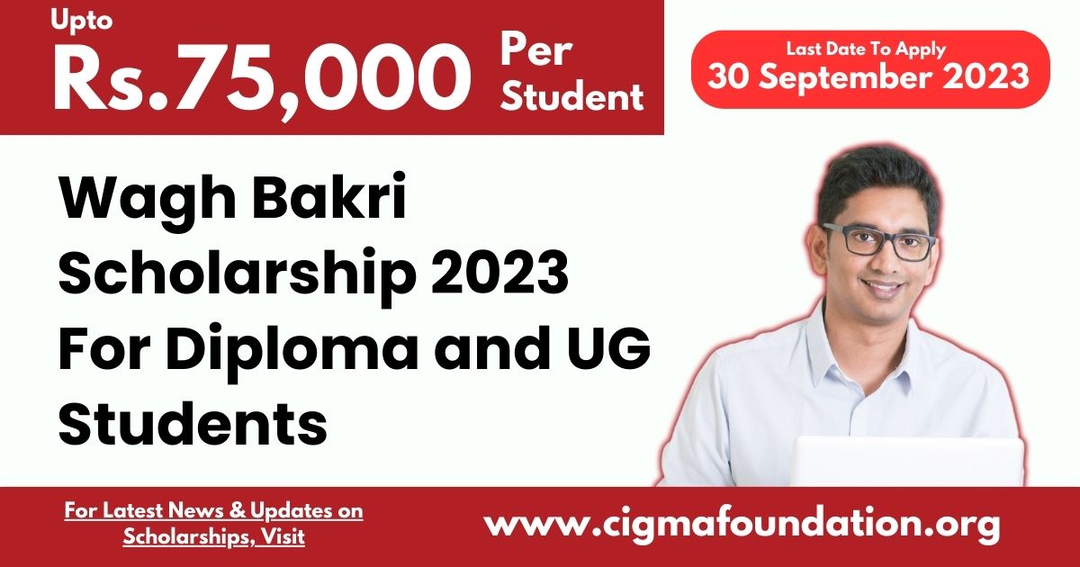 Wagh Bakri Scholarship 2023 For Diploma and UG Students Announced