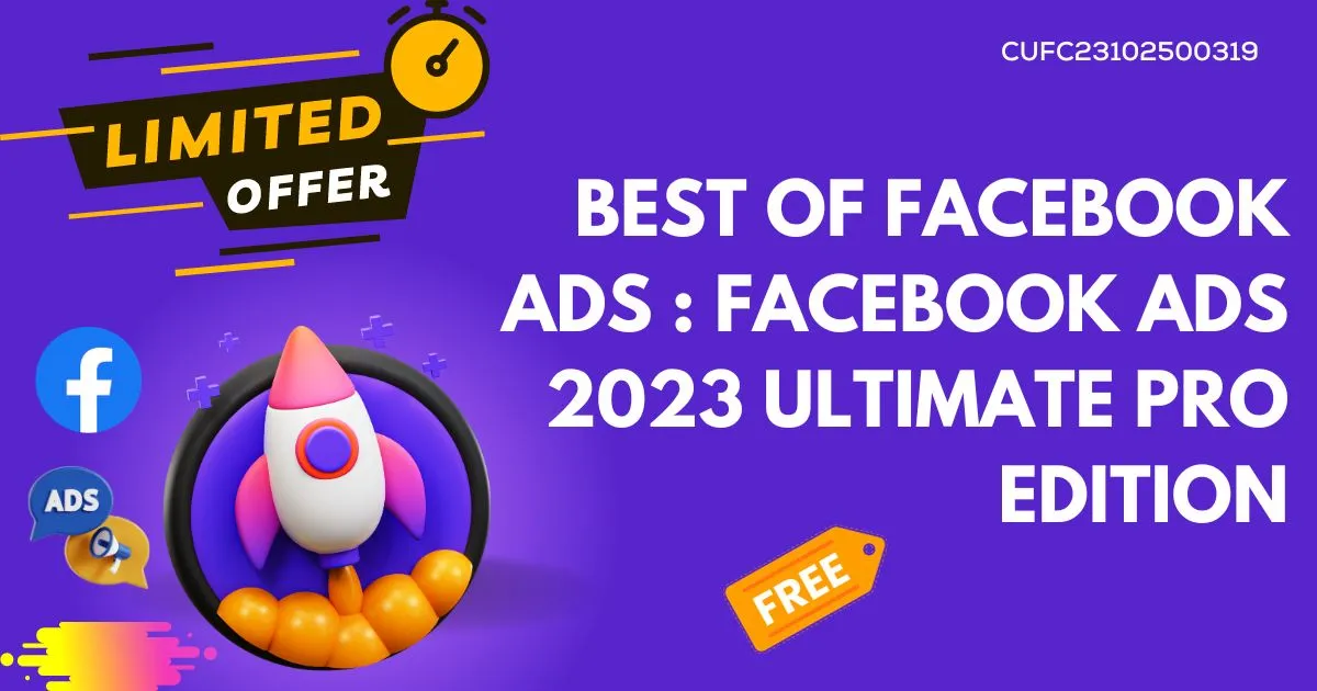 Best of Facebook Ads Facebook Ads 2023 Ultimate Pro Edition