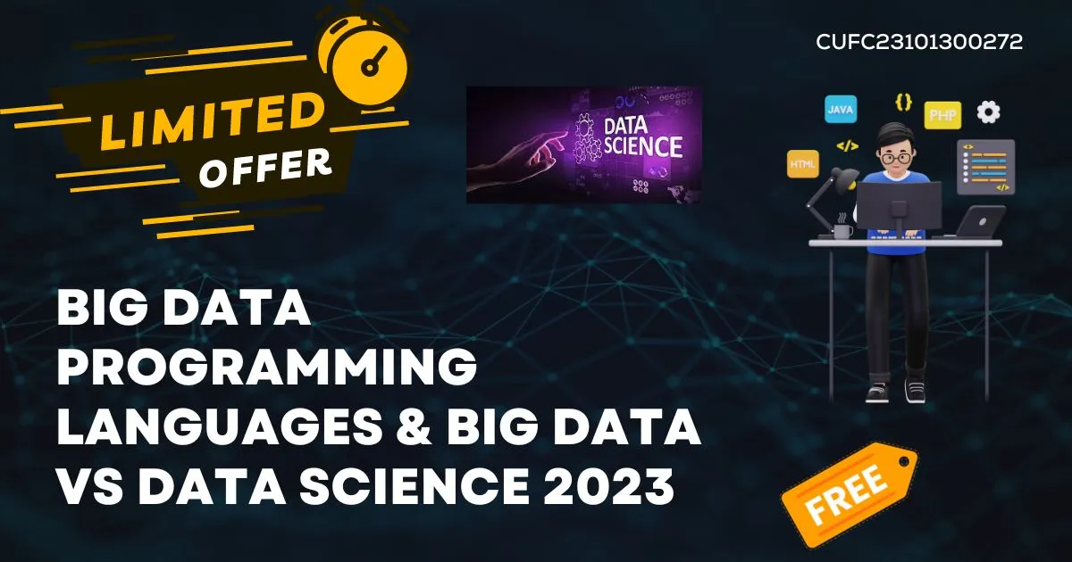 Big Data Programming Languages & Big Data Vs Data Science 2023