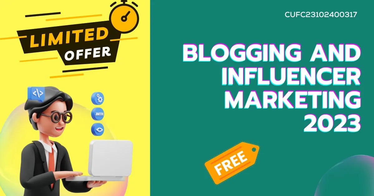Blogging and Influencer Marketing 2023