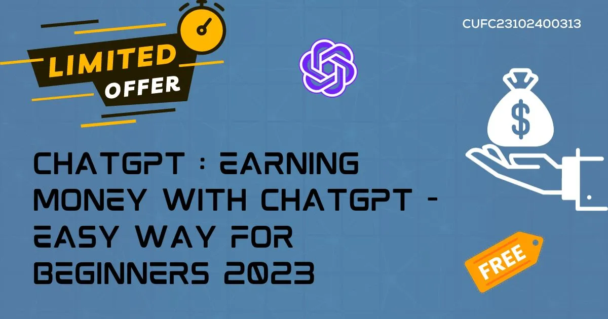 ChatGPT Earning Money With ChatGPT - Easy Way For Beginners 2023