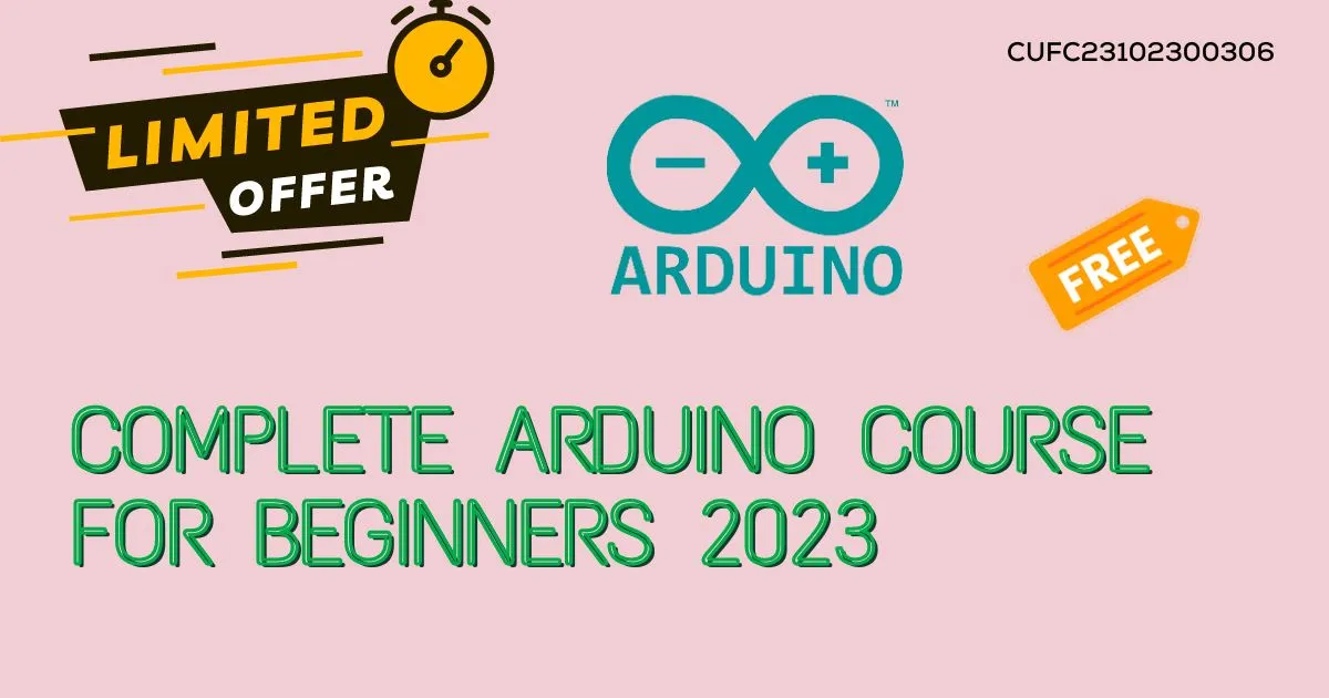 Complete Arduino Course For Beginners 2023
