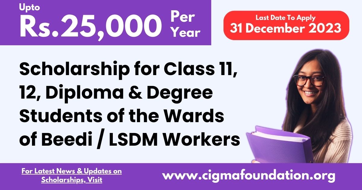 Scholarship for Class 11, 12, Diploma & Degree Students of the Wards of Beedi LSDM Workers
