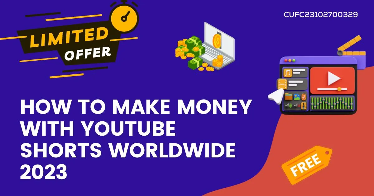 How to Make Money with YOUTUBE SHORTS Worldwide 2023