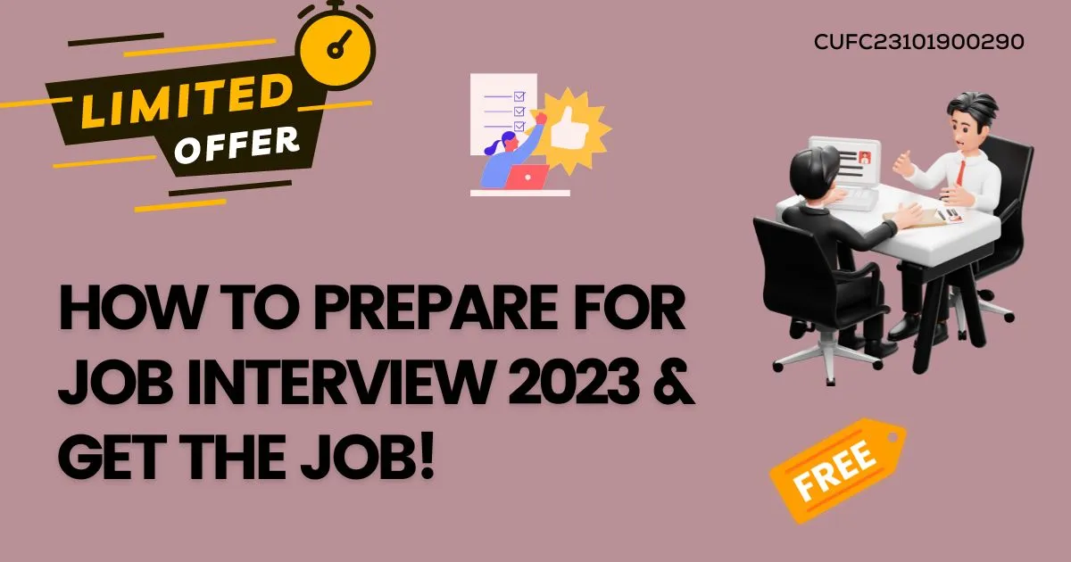 How to Prepare for job interview 2023 & get the job!