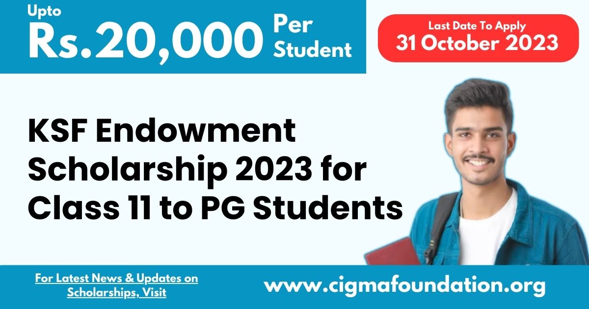 KSF Endowment Scholarship 2023 for Class 11 to PG Students : Registered Now