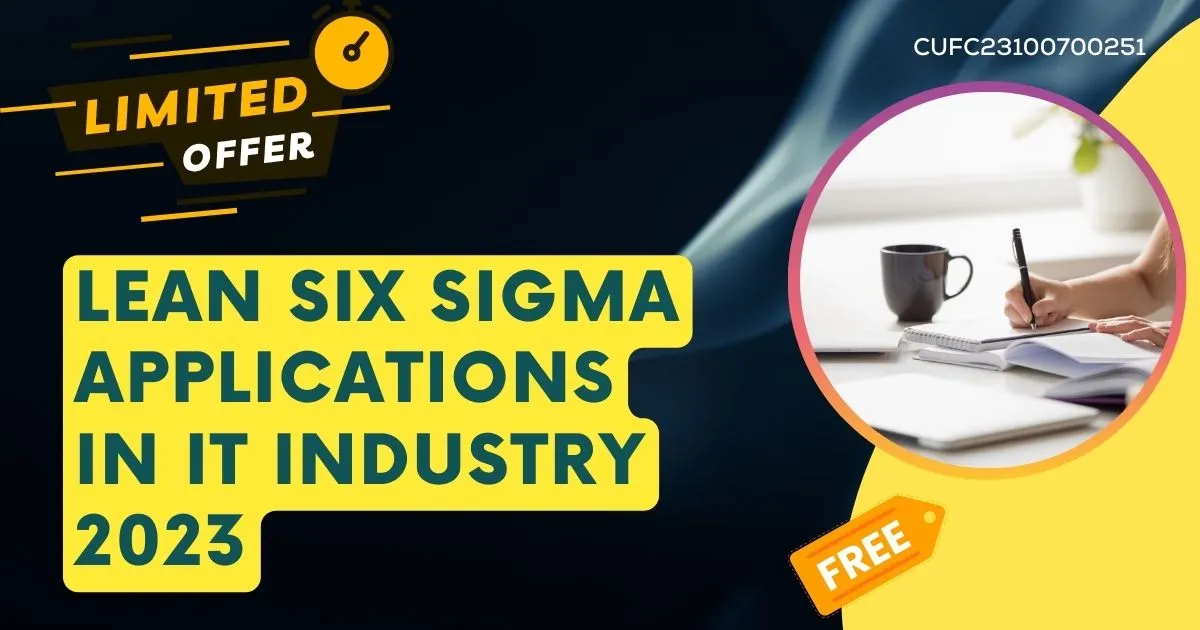 Lean Six Sigma Applications in IT Industry 2023