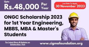 ONGC Scholarship 2023 for 1st Year Engineering, MBBS, MBA & Master's Students