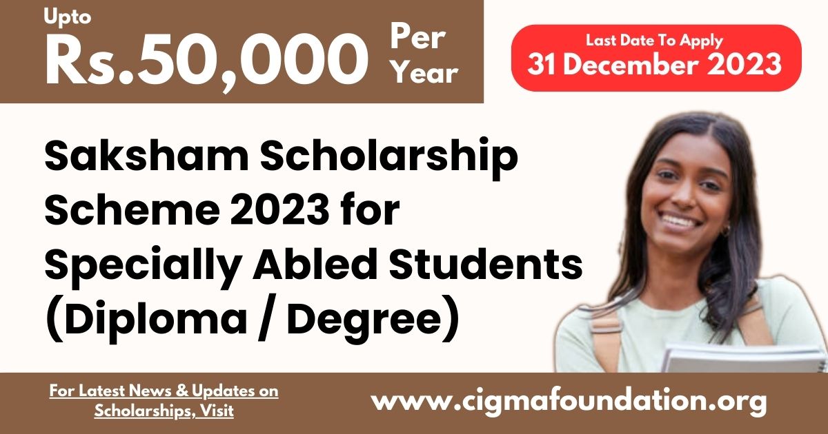 Saksham Scholarship Scheme 2023 for Specially Abled Students (Diploma Degree)