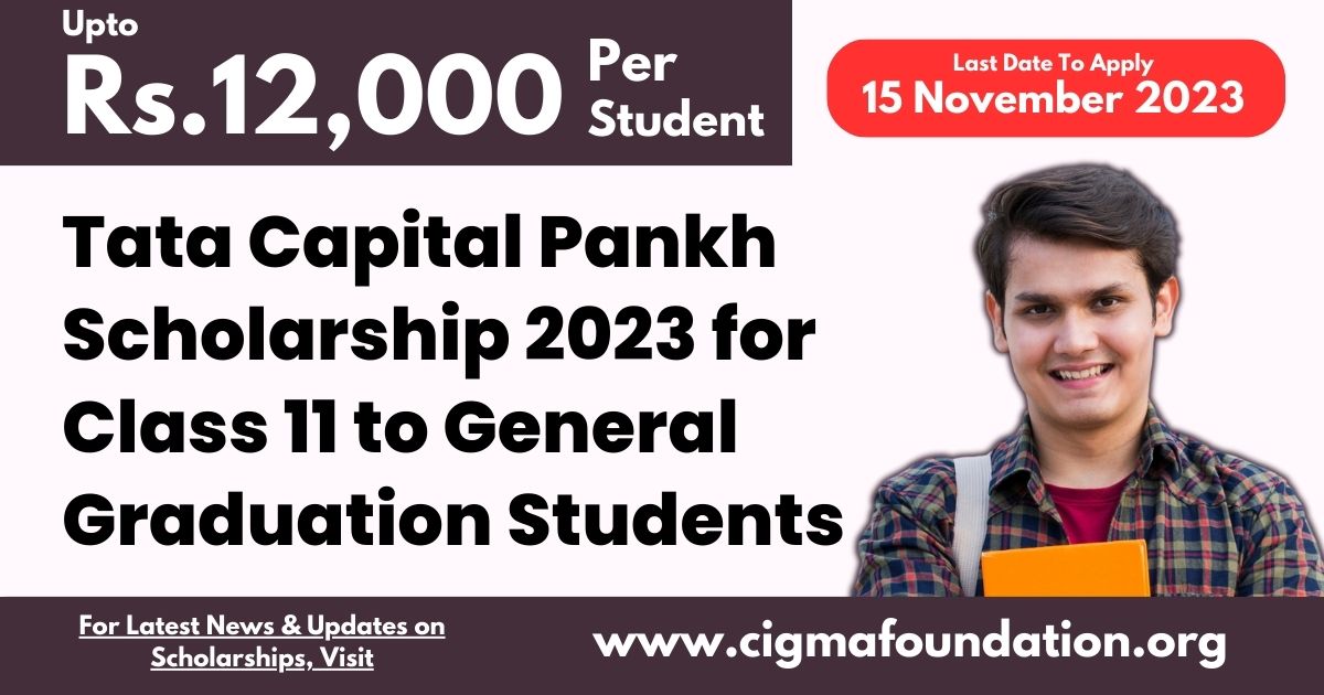Tata Capital Pankh Scholarship 2023 for Class 11 to General Graduation Students