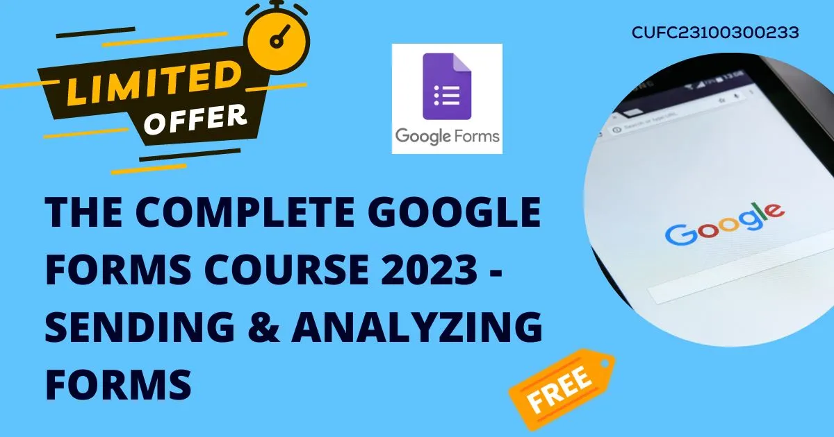 The Complete Google Forms Course 2023