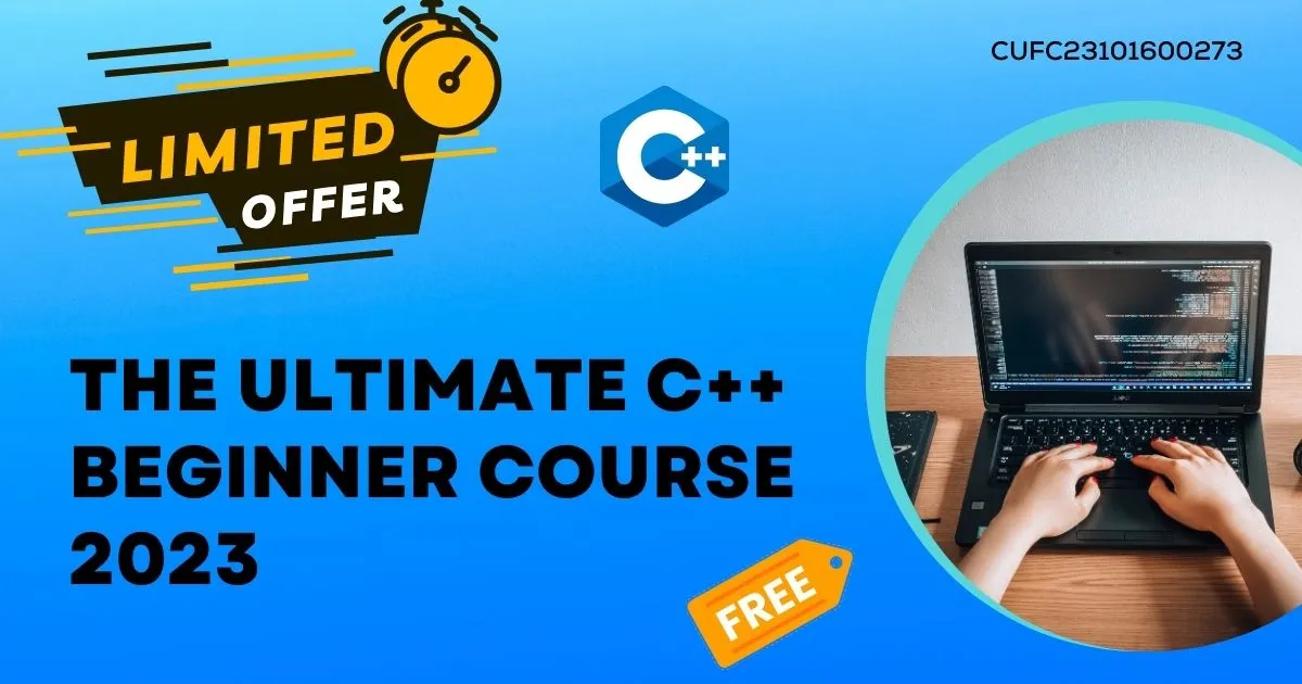 The Ultimate C++ Beginner Course 2023