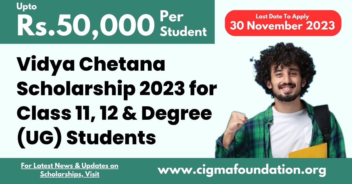Vidya Chetana Scholarship 2023 for Class 11, 12 & Degree (UG) Courses