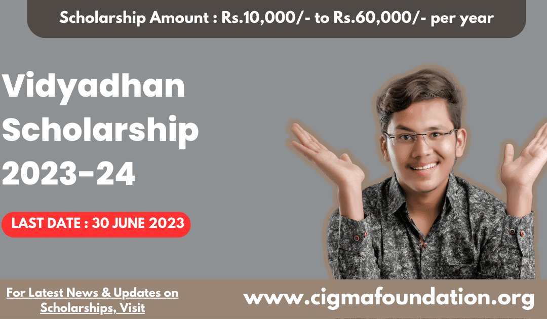 Vidyadhan Scholarship 2023-24