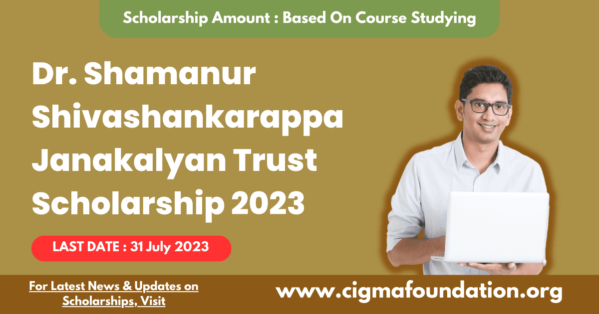 Dr. Shamanur Shivashankarappa Janakalyan Trust Scholarship 2023