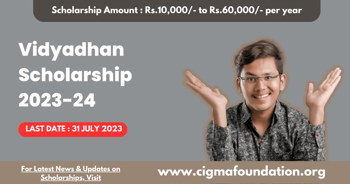 Vidyadhan Scholarship 2023-24 - CIGMA Foundation