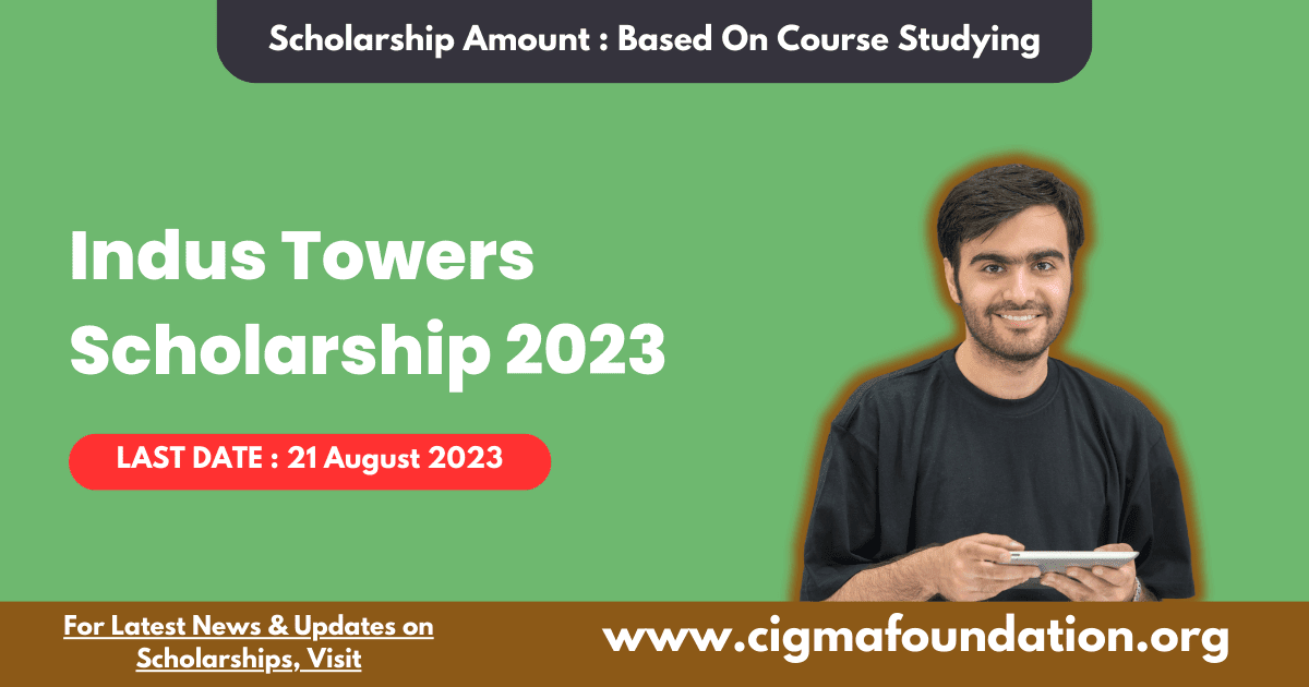 Indus Towers Scholarship 2023 - CIGMA Foundation