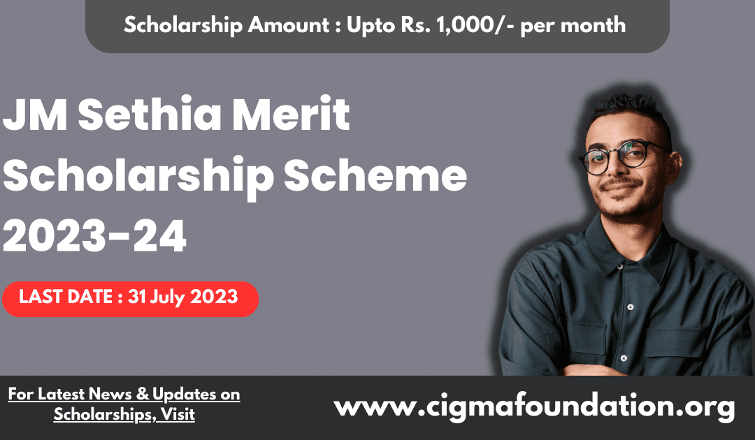 JM Sethia Merit Scholarship Scheme 2023-24