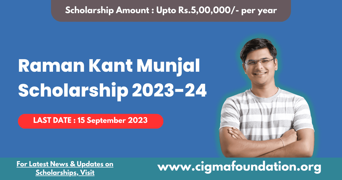 Raman Kant Munjal Scholarships 2023