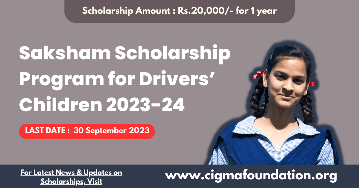 Saksham Scholarship Program for Drivers’ Children 2023-24